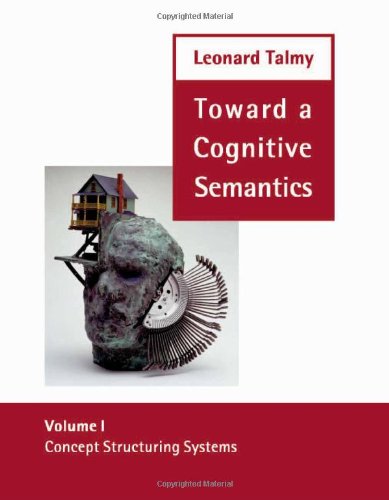 Stock image for Toward a Cognitive Semantics: Volume 1, Concept Structuring Systems for sale by Moe's Books