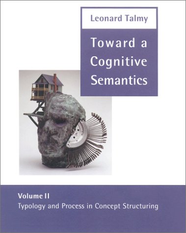 9780262201216: Toward a Cognitive Semantics: Typology and Process in Concept Structuring (Volume 2) (Language, Speech, and Communication)