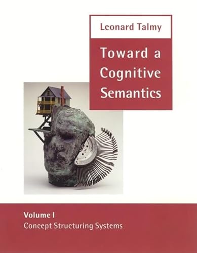 9780262201223: Toward a Cognitive Semantics: Volume 1: Concept Structuring Systems and Volume 2: Typology and Process in Concept Structuring (Language, Speech, and Communication)