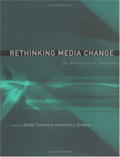 Stock image for Rethinking Media Change: The Aesthetics of Transition (Media in Transition) for sale by HPB-Diamond