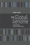 Beispielbild fr The Global Genome : Biotechnology, Politics, and Culture zum Verkauf von Better World Books