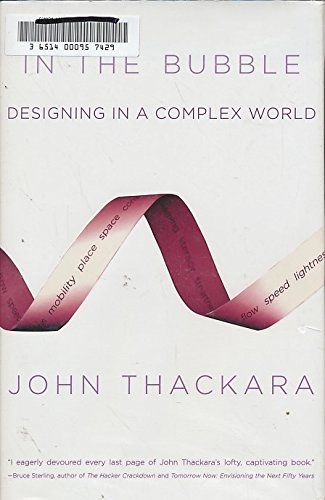 In The Bubble: Designing In A Complex World (9780262201575) by Thackara, John
