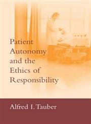 Stock image for Patient Autonomy and the Ethics of Responsibility for sale by Better World Books Ltd