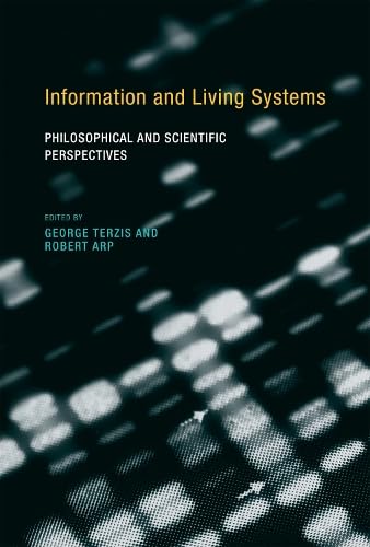 Imagen de archivo de Information and Living Systems: Philosophical and Scientific Perspectives (A Bradford Book) a la venta por Bellwetherbooks