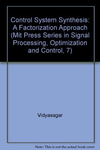 9780262220279: Control System Synthesis: A Factorization Approach (Mit Press Series in Signal Processing, Optimization and Control, 7)