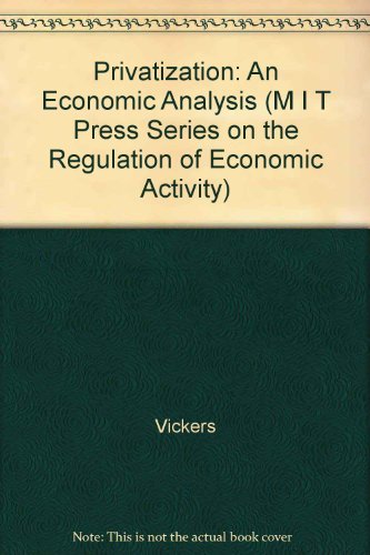 9780262220330: Privatization: An Economic Analysis (Regulation of Economic Activity) (M I T PRESS SERIES ON THE REGULATION OF ECONOMIC ACTIVITY)