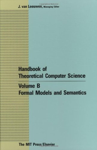 Stock image for Handbook of Theoretical Computer Science, Vol. B: Formal Models and Semantics for sale by HPB-Red