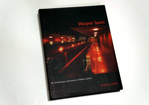 9780262220613: Warped Space: Art, Architecture and Anxiety in Modern Culture