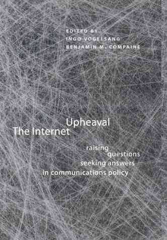 Stock image for The Internet Upheaval : Raising Questions, Seeking Answers in Communications Policy for sale by Better World Books
