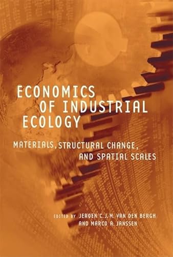 Stock image for Economics of Industrial Ecology: Materials, Structural Change, and Spatial Scales for sale by ThriftBooks-Atlanta