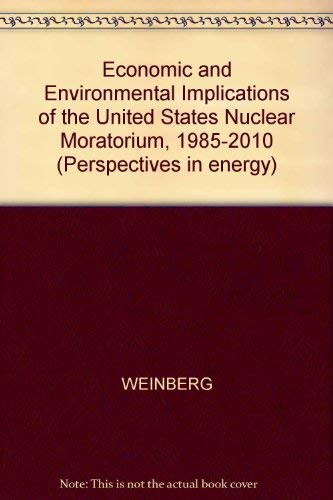 9780262230933: Economic and Environmental Implications of the United States Nuclear Moratorium, 1985-2010