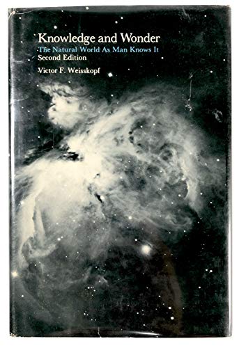 9780262230988: Weisskopf: Knowledge & Wonder the Natural World as Man Knows it 2ed (Cloth)