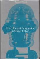 Beispielbild fr The cybernetic imagination in science fiction zum Verkauf von Books From California