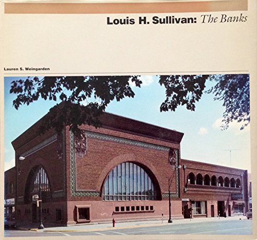 

Louis H. Sullivan : The Banks [first edition]