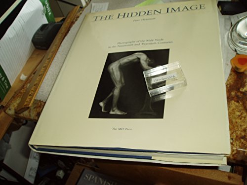 9780262231374: Hidden Image: Photographs of the Male Nude in the Nineteenth and Twentieth Centuries