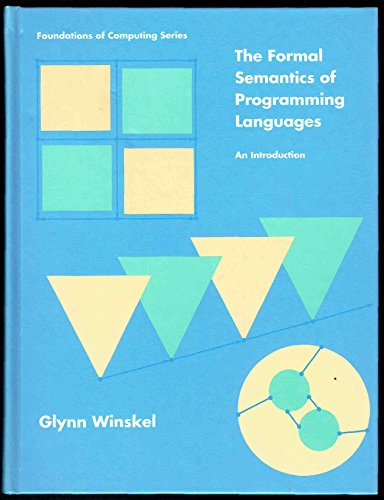 9780262231695: The Formal Semantics of Programming Languages – An Introduction (Foundations of Computing)