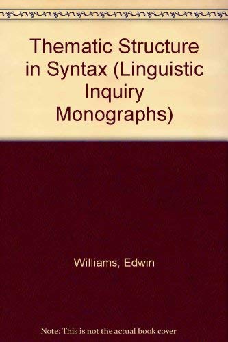 9780262231732: Thematic Structure in Syntax: No. 23 (Linguistic Inquiry Monographs)