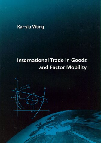 Stock image for International Trade in Goods and Factor Mobility (MIT Press) for sale by More Than Words