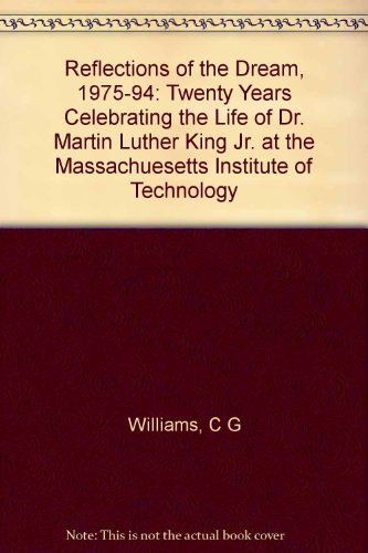 Reflections of the Dream, 1975-1994: Twenty Years of Dr. Martin Luther King, Jr. at the Massachus...