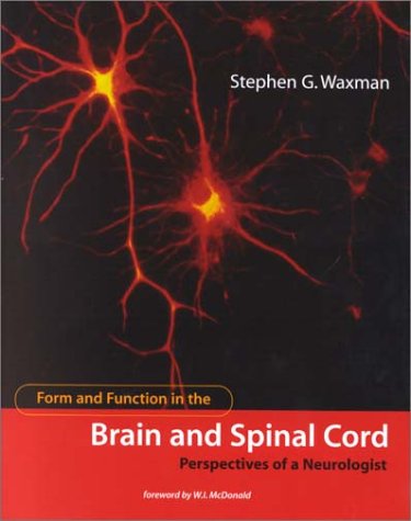 Beispielbild fr Form and Function in the Brain and Spinal Cord: Perspectives of a Neurologist zum Verkauf von Bellwetherbooks