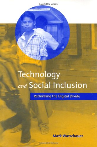 9780262232241: Technology and Social Inclusion: Rethinking the Digital Divide
