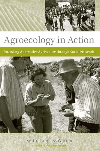 Beispielbild fr Agroecology in Action: Extending Alternative Agriculture through Social Networks (Food, Health, and the Environment) zum Verkauf von Bellwetherbooks