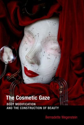 9780262232678: The Cosmetic Gaze: Body Modification and the Construction of Beauty
