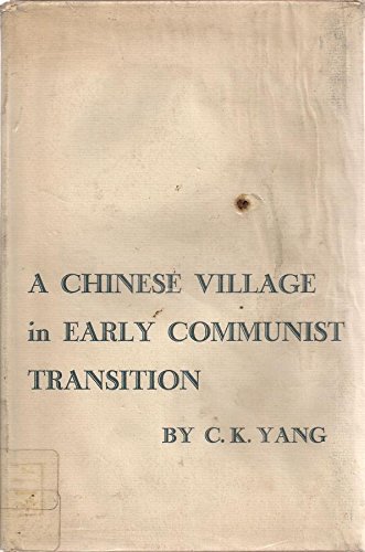 Stock image for A Chinese Village in Early Communist Transition for sale by Sequitur Books