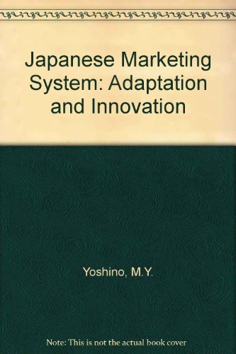 Stock image for The Japanese Marketing System: Adaptations and Innovations for sale by Old Line Books