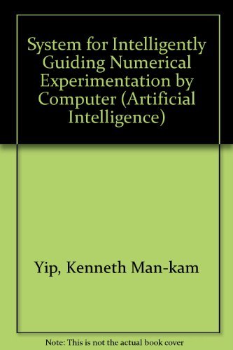 Stock image for KAM: A System for Intelligently Guiding Numerical Experimentation by Computer (Artificial Intelligence) for sale by Zubal-Books, Since 1961