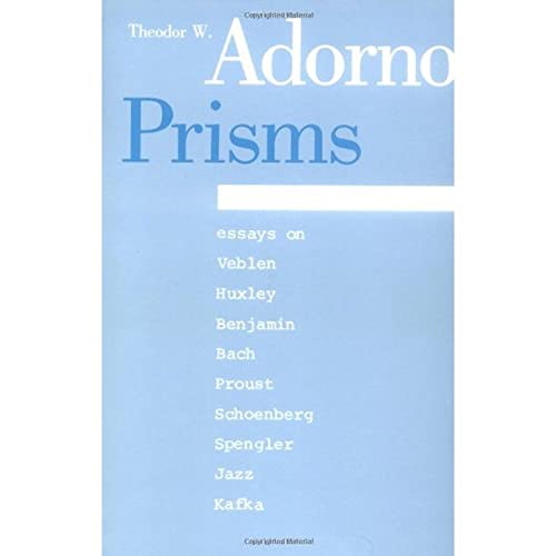 Stock image for Prisms (Studies in Contemporary german Social Thought), (Spengler, Huxley, Kafka, Proust, Schoenberg, Jazz, Etc.) for sale by Harry Alter