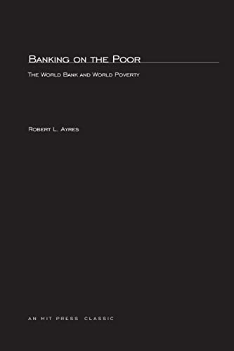 9780262510288: Banking On The Poor: The World Bank and World Poverty (The MIT Press)
