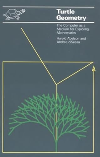 Beispielbild fr Turtle Geometry : The Computer as a Medium for Exploring Mathematics zum Verkauf von Better World Books