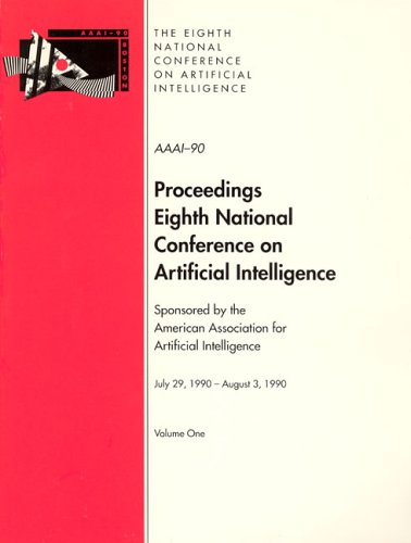 Beispielbild fr AAAI-90: Proceedings of the 8th National Conference on Artificial Intelligence zum Verkauf von Mispah books