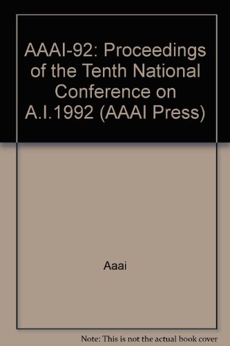 Beispielbild fr AAAI-92: Proceedings of the 10th National Conference on Artifical Intelligence zum Verkauf von HPB-Red