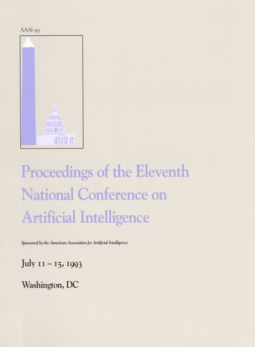 Beispielbild fr AAAI '93: Proceedings of the 11th National Conference on Artificial Intelligence zum Verkauf von HPB-Red