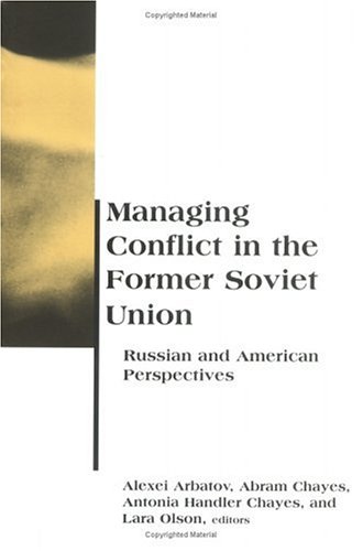 Beispielbild fr Managing Conflict in the Former Soviet Union: Russian and American Perspectives (BCSIA Studies in International Security) (Belfer Center Studies in International Security) zum Verkauf von Bellwetherbooks