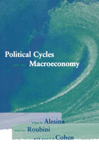 Political Cycles and the Macroeconomy - Alesina, Alberto; Roubini, Nouriel; Cohen, Gerald D.