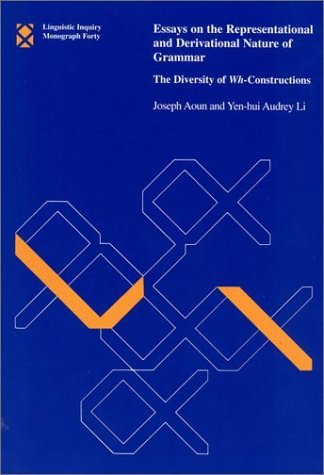 Stock image for Essays on Representational Derivational Nature of Grammar: The Diversity of Wh-Constructions (Linguistic Inquiry Monographs Series). for sale by Powell's Bookstores Chicago, ABAA