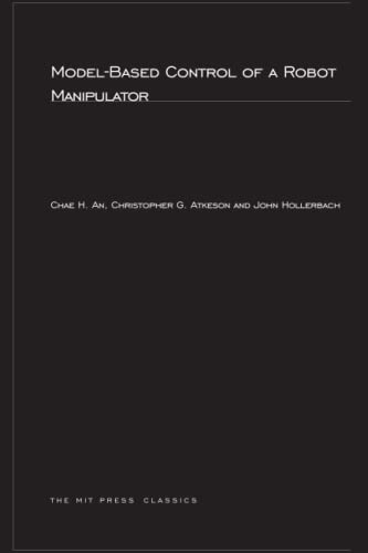 9780262511575: Model-Based Control of a Robot Manipulator (Artificial Intelligence Series)