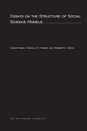 Essays on the Structure of Social Science Models (Mit Press) (9780262511612) by Ando, Albert; Fisher, Professor Franklin M; Simon, Herbert A