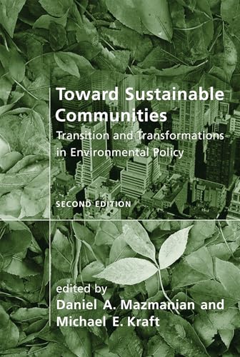 Imagen de archivo de Toward Sustainable Communities: Transition and Transformations in Environmental Policy (American and Comparative Environmental Policy) a la venta por Sequitur Books