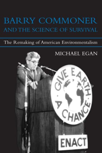 9780262512473: Barry Commoner and the Science of Survival: The Remaking of American Environmentalism (Urban and Industrial Environments (Paperback))