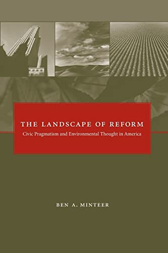 Imagen de archivo de The Landscape of Reform : Civic Pragmatism and Environmental Thought in America a la venta por Better World Books