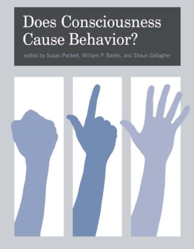 Imagen de archivo de Does Consciousness Cause Behavior? a la venta por Books of the Smoky Mountains