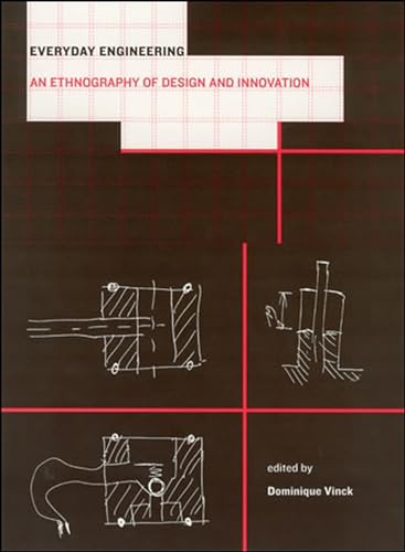 Imagen de archivo de Everyday Engineering: An Ethnography of Design and Innovation (Inside Technology) a la venta por Bellwetherbooks
