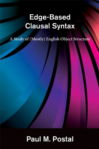 Beispielbild fr Edge-Based Clausal Syntax: A Study of (Mostly) English Object Structure zum Verkauf von Powell's Bookstores Chicago, ABAA