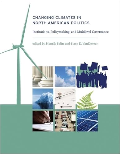 9780262512862: Changing Climates in North American Politics – Institutions, Policymaking, and Multilevel Gover