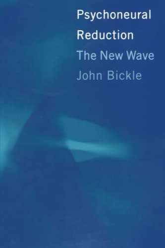 Stock image for Psychoneural reduction ; the new wave / John Bickle; A Bradford book for sale by Licus Media