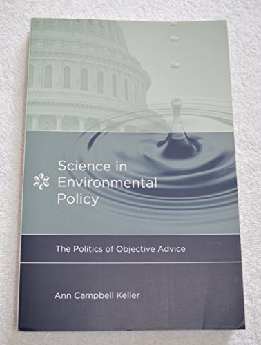 Beispielbild fr Science in Environmental Policy : The Politics of Objective Advice zum Verkauf von Better World Books